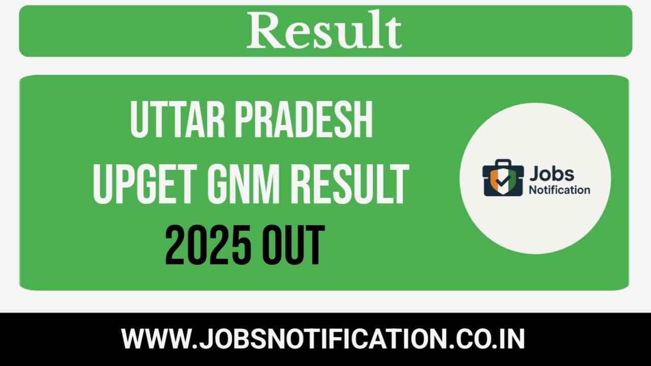 UP GNM Entrance Exam Result 2025 Declared – Download Result and Check Counselling Schedule