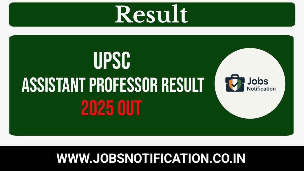 Union Public Service Commission Assistant Professor Result 2025 Out – Download Merit List PDF