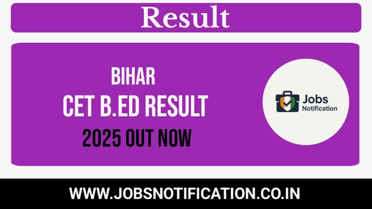Bihar CET B.Ed Result 2025 Out – Download Scorecard, Check Rank & Merit List PDF