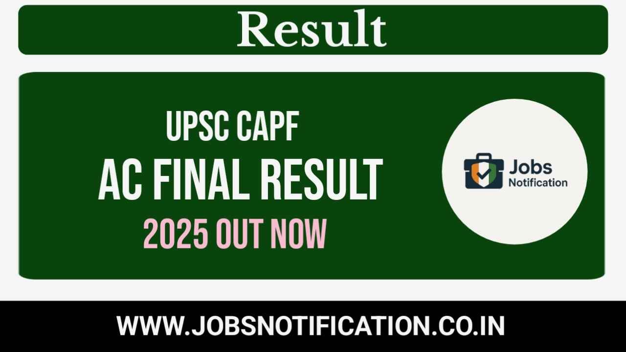 UPSC CAPF Final Result 2024 Out – Download CPF 2025 Merit List PDF and Check Selected Candidates