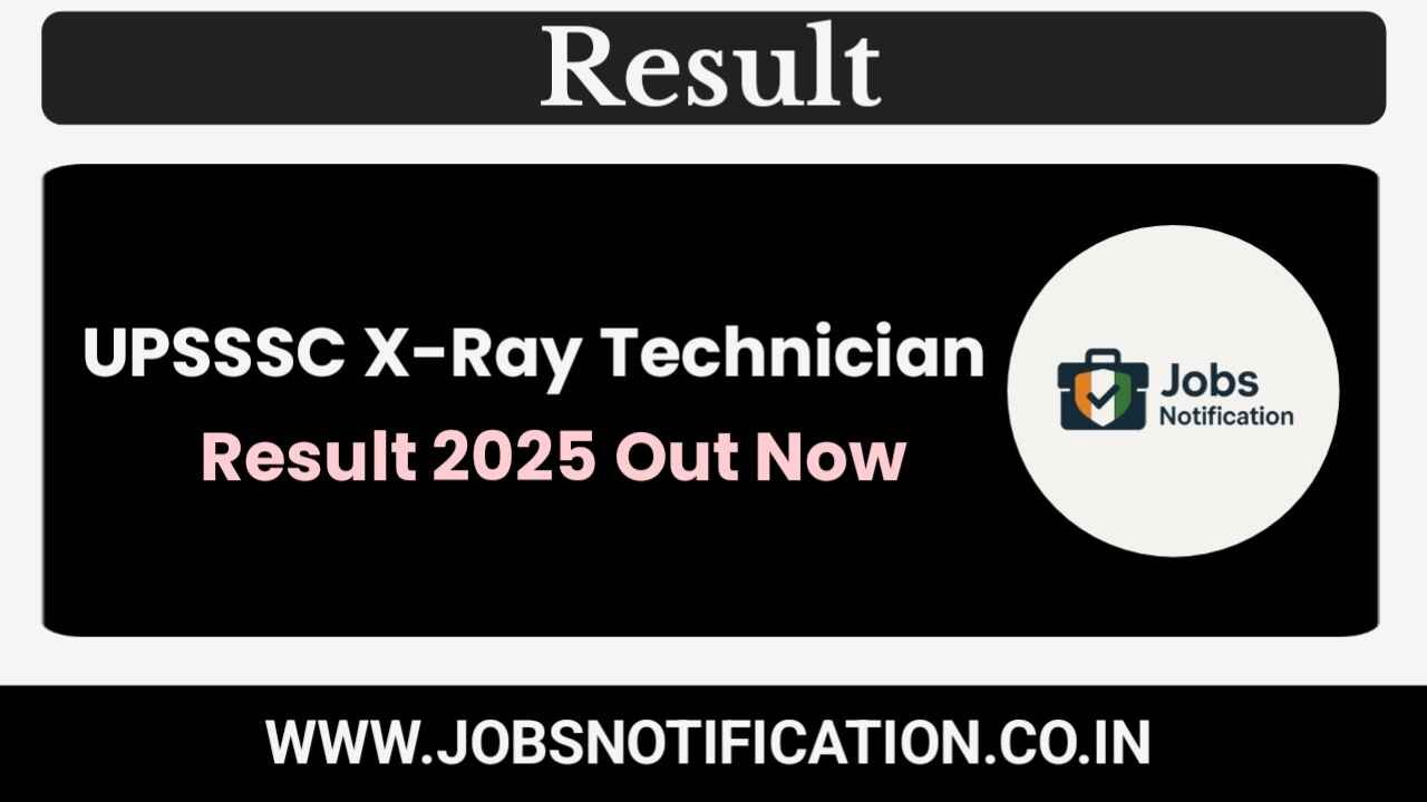 UPSSSC X-Ray Technician Result 2025 Out – Download Merit List and Cut-Off PDF