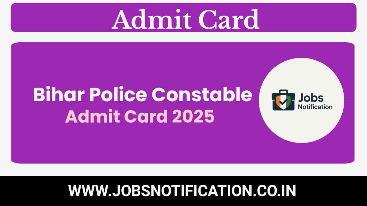 Bihar Police Constable Admit Card 2025 Out – Download Link, Check Exam Date & Center Details