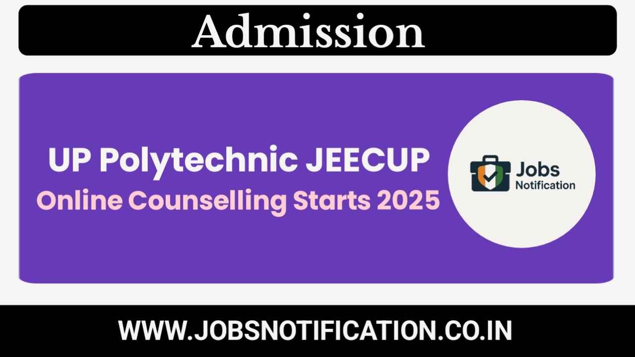 UP Polytechnic JEECUP Online Counseling 2025 – Apply, Schedule, Seat Allotment