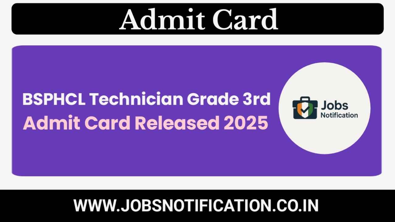Download BSPHCL Technician Grade III CBT Admit Card 2025 – Check Exam Date and Center