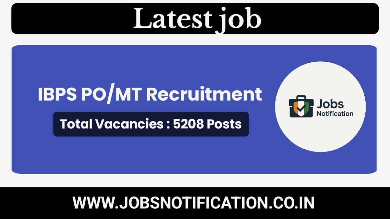 IBPS PO MT Recruitment 2025 – Apply Online for 5208 Probationary Officer and Management Trainee Posts