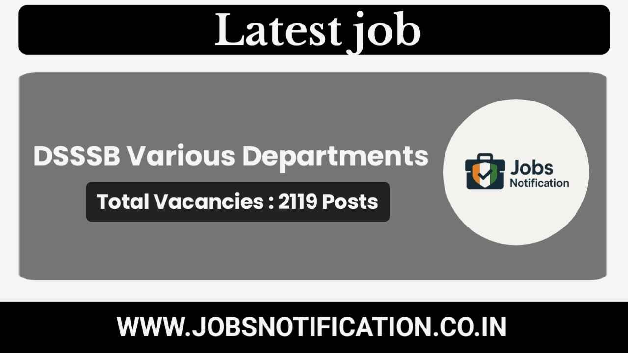 DSSSB Advt No. 01/2025 – Apply Online for 2119 Various Department Posts