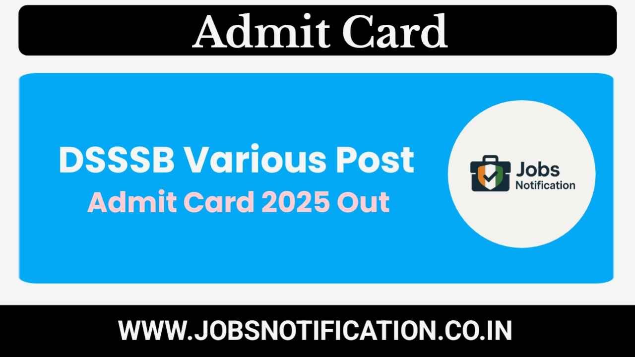 Download DSSSB Various Post Admit Card 2025 – Hall Ticket Link Active