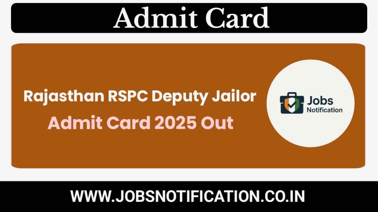 Rajasthan RPSC Deputy Jailor Admit Card 2025 download link, exam date, and hall ticket information