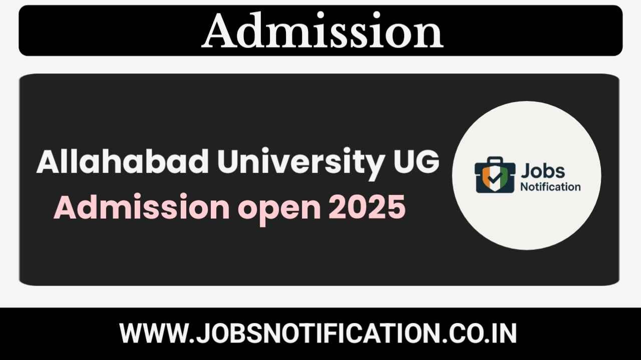 Apply online for Allahabad University UG Admission 2025 through CUET – Check eligibility, important dates, and course details