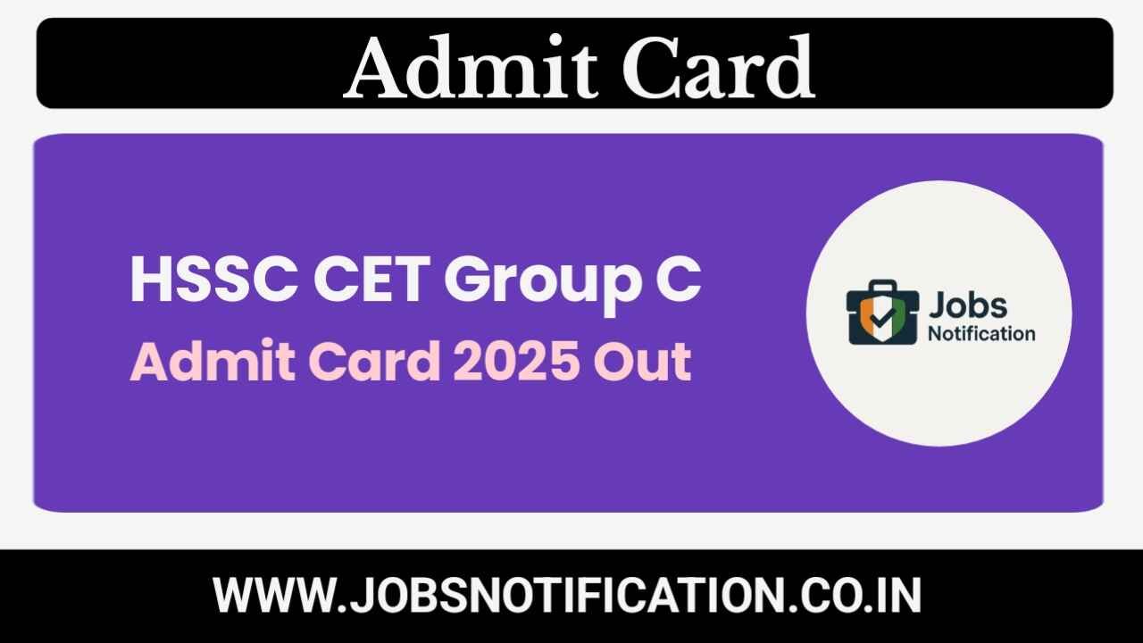 Download HSSC CET Group C Admit Card 2025 – Check Exam Date & City Details