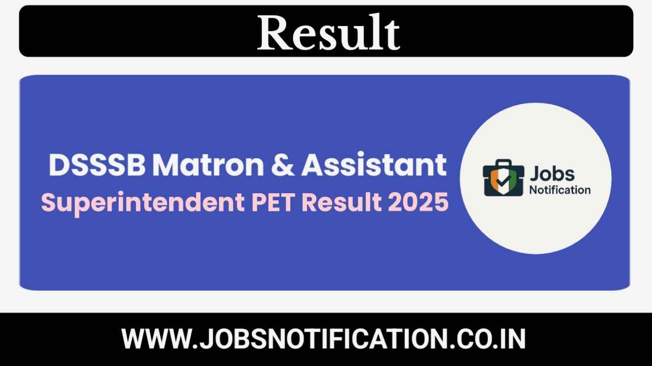 Download DSSSB PET Result 2025 for Matron and Assistant Superintendent Posts