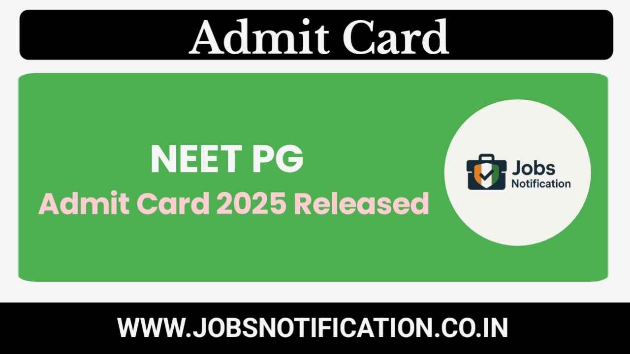 NEET PG 2025 Admit Card Out – Check Exam City and Download Hall Ticket
