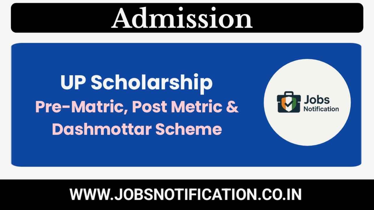 Apply Online for UP Scholarship 2025 – Pre-Matric, Post-Matric, Dashmottar Registration