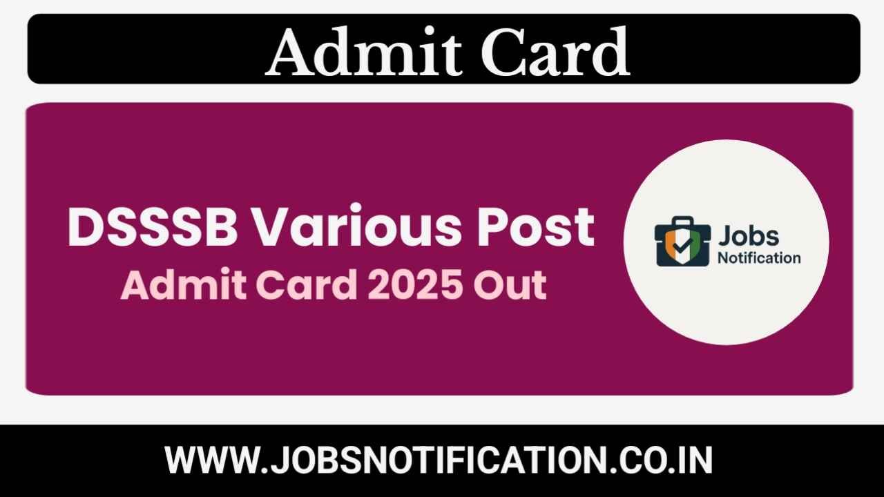 Download DSSSB Admit Card 2025 for Various Posts