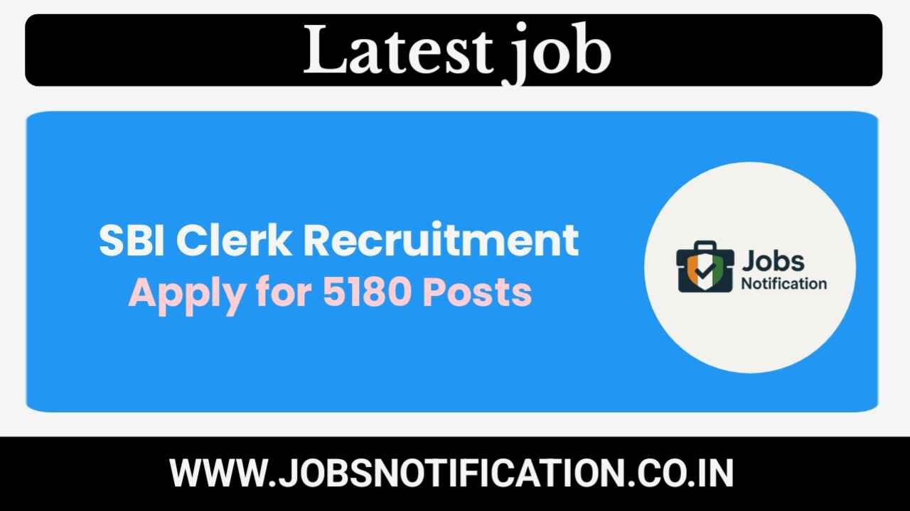 Apply Online for SBI Clerk Recruitment 2025 – 5180 Junior Associate Vacancies