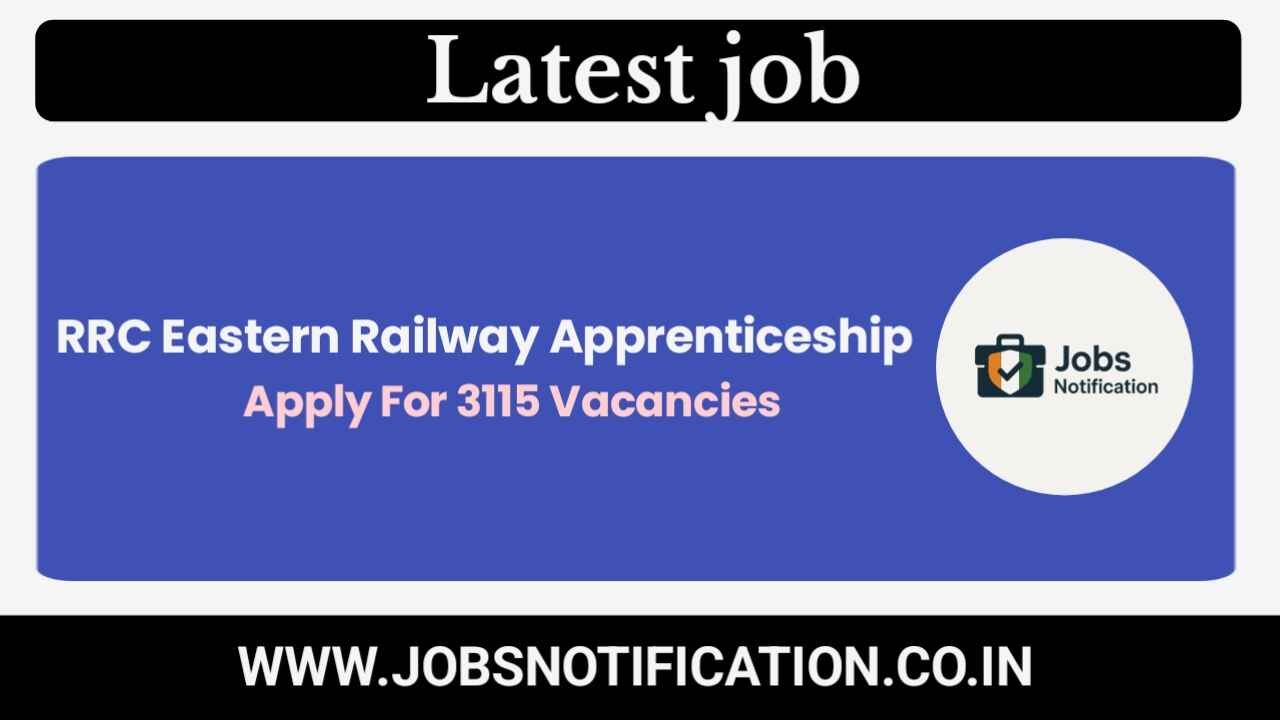 Eastern Railway Apprentice Recruitment 2025 – Apply Online for 3115 Vacancies